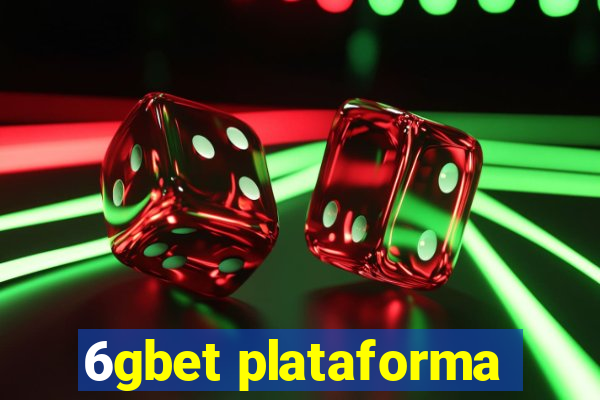 6gbet plataforma