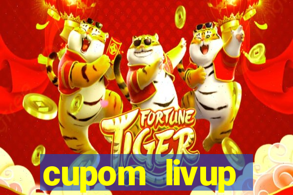 cupom livup primeira compra