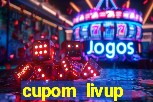 cupom livup primeira compra