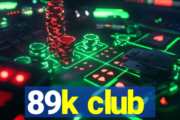 89k club