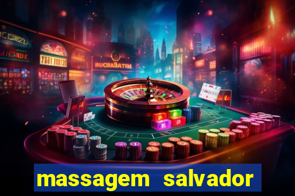 massagem salvador de bahia