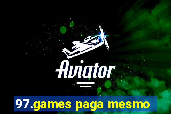 97.games paga mesmo