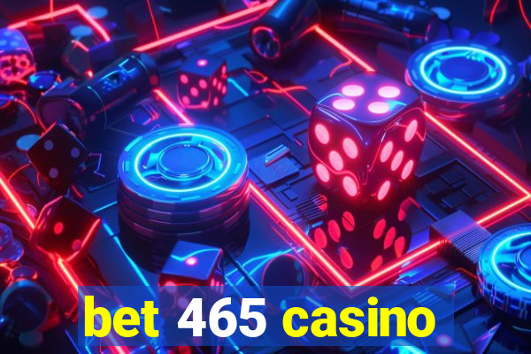 bet 465 casino