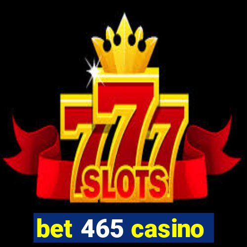 bet 465 casino