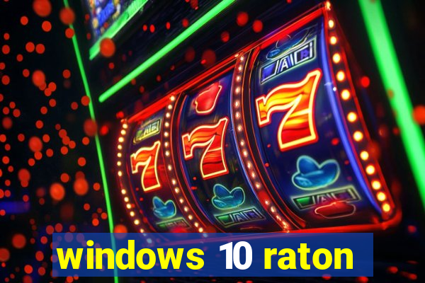 windows 10 raton