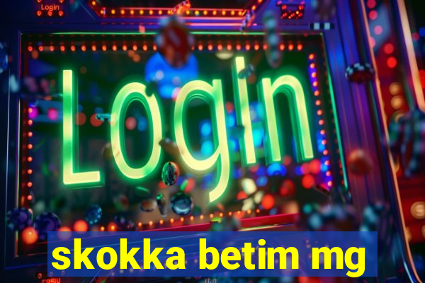 skokka betim mg