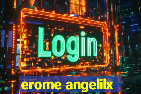 erome angelilx