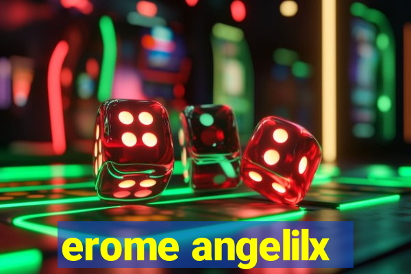 erome angelilx