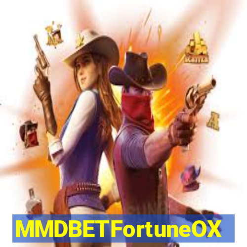 MMDBETFortuneOX