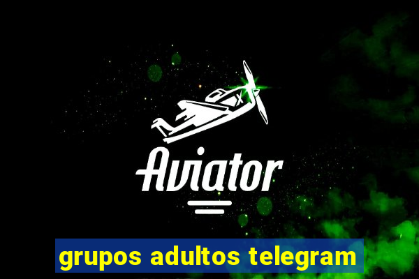 grupos adultos telegram