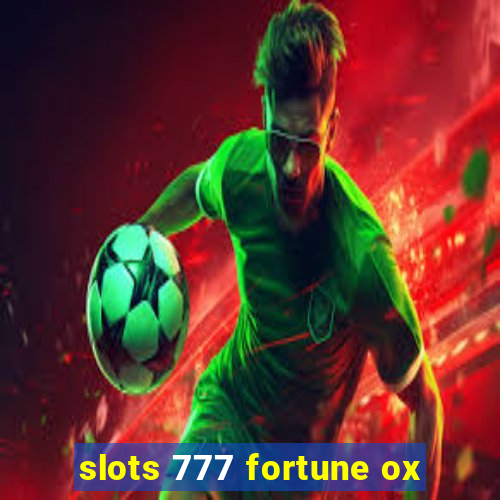 slots 777 fortune ox