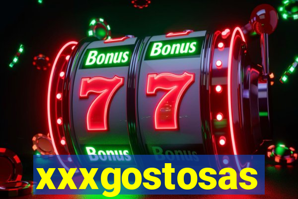 xxxgostosas