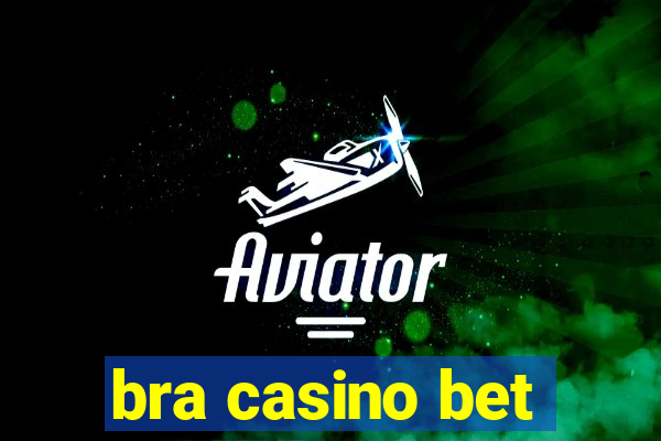 bra casino bet