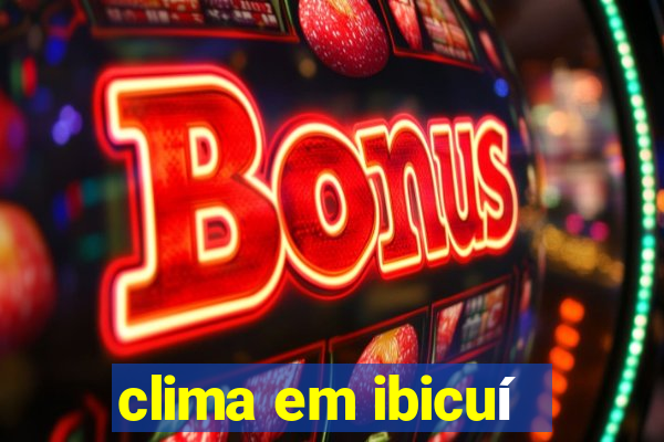 clima em ibicuí