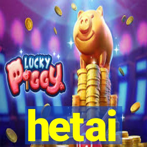 hetai