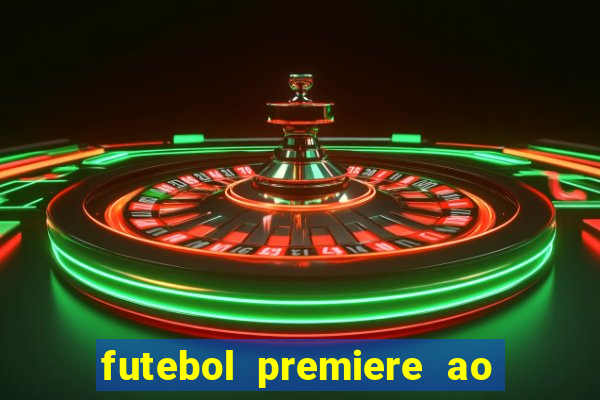 futebol premiere ao vivo gratis