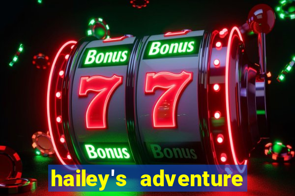 hailey's adventure mod unlimited money