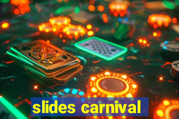 slides carnival