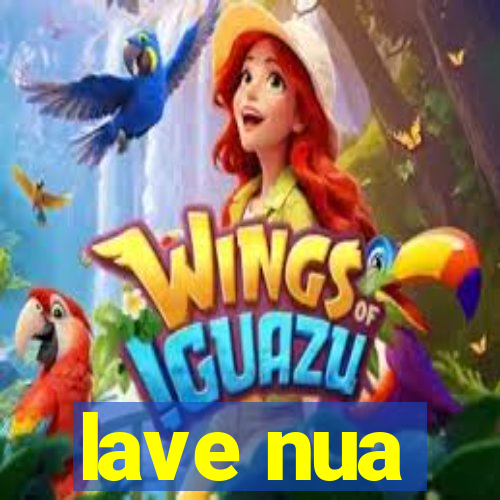 lave nua