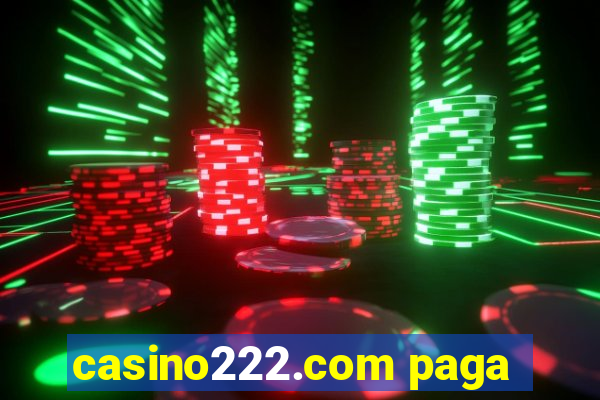 casino222.com paga