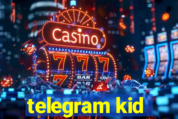 telegram kid