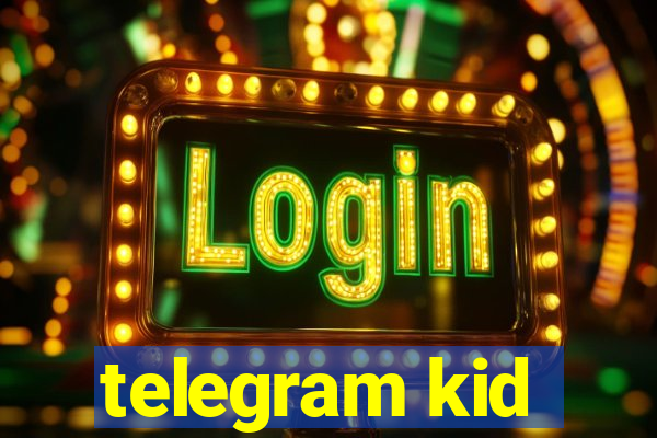 telegram kid