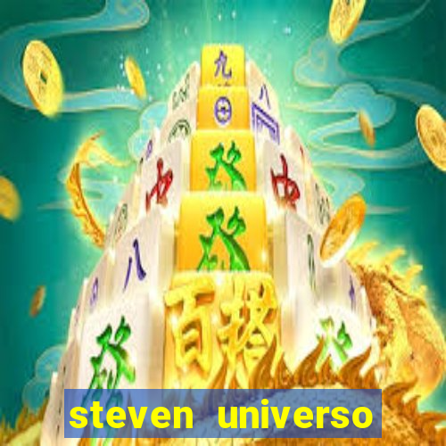 steven universo dublado redecanais