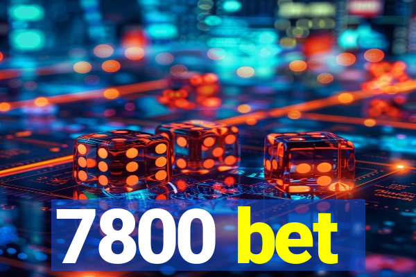 7800 bet