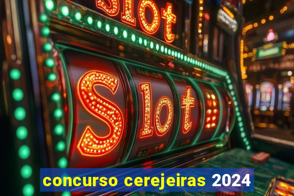 concurso cerejeiras 2024