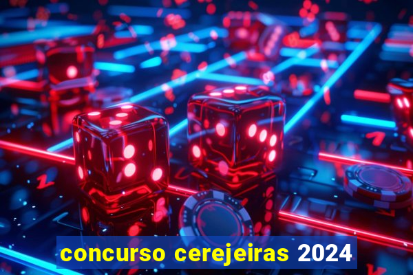 concurso cerejeiras 2024