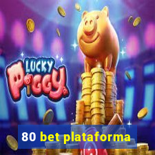 80 bet plataforma