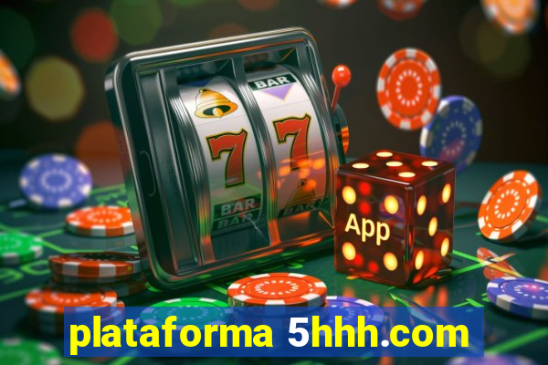 plataforma 5hhh.com