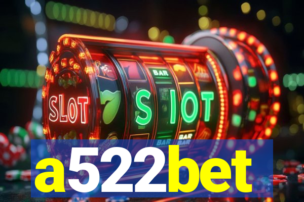 a522bet