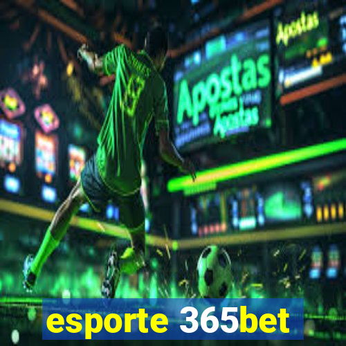 esporte 365bet