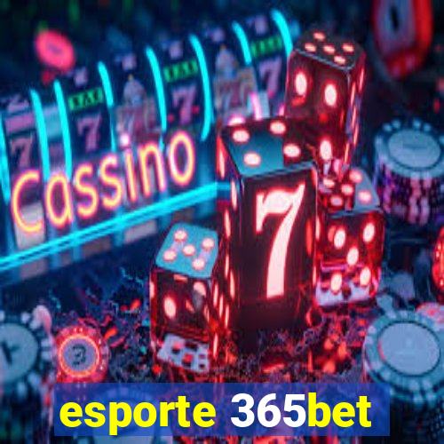 esporte 365bet