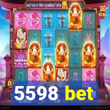 5598 bet