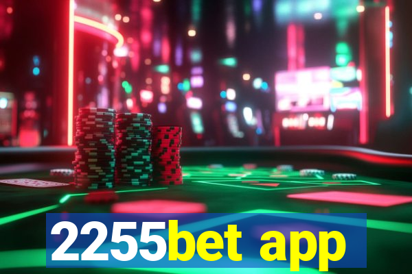 2255bet app