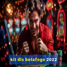 kit dls botafogo 2022