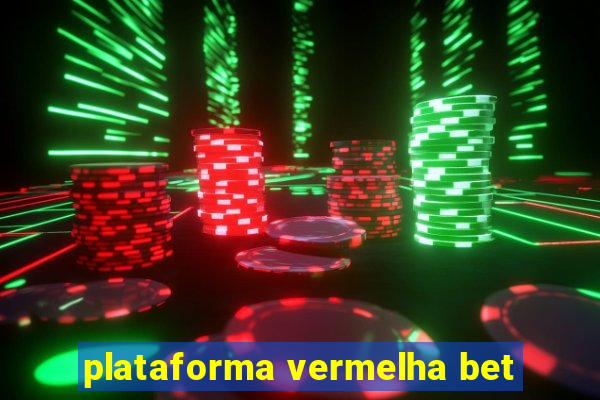 plataforma vermelha bet