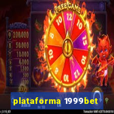 plataforma 1999bet