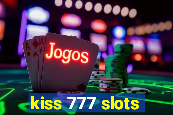 kiss 777 slots