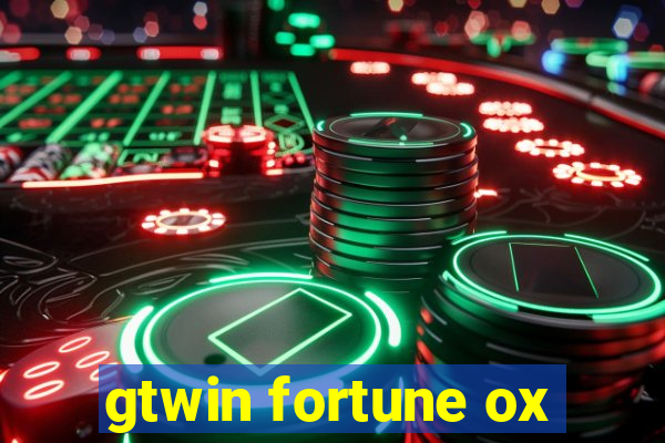 gtwin fortune ox