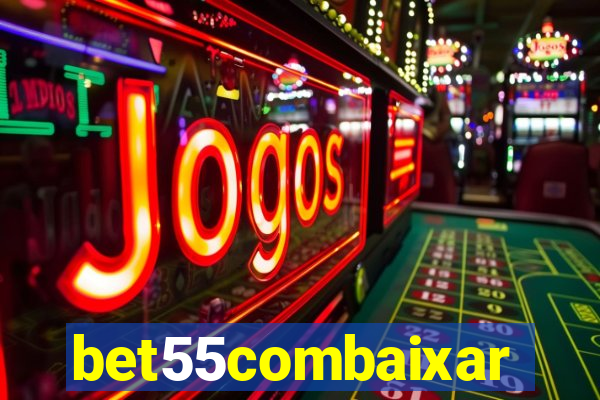 bet55combaixar