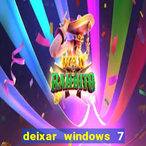 deixar windows 7 mais rapido