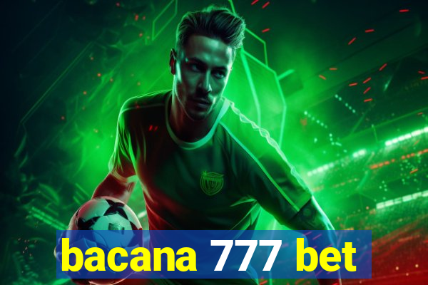 bacana 777 bet