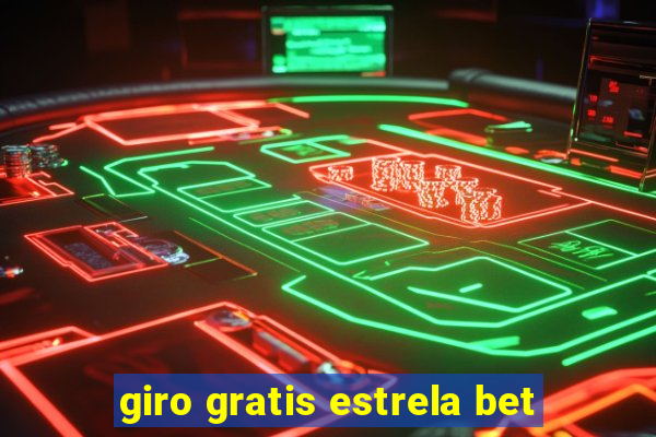 giro gratis estrela bet