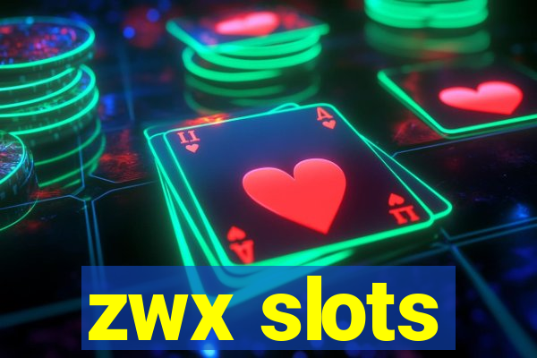 zwx slots