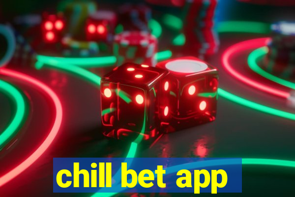 chill bet app