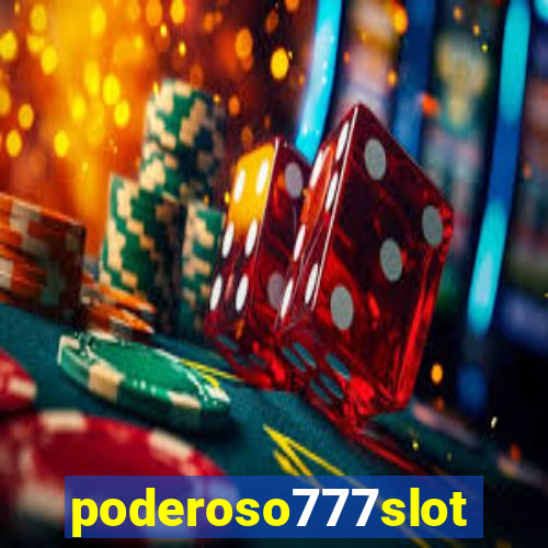 poderoso777slots