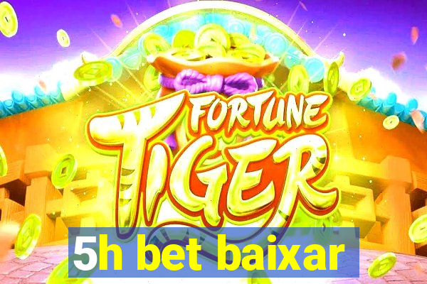 5h bet baixar